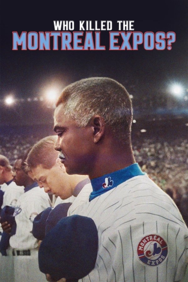 مشاهدة مشاهدة فيلم Who Killed the Montreal Expos 2025 مترجم