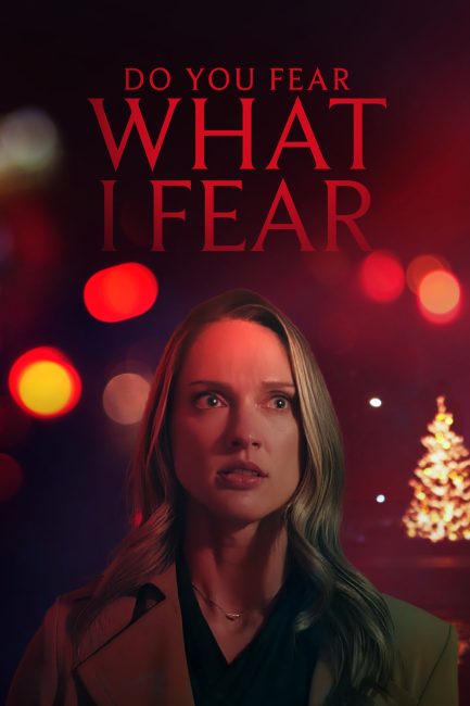 فيلم Do You Fear What I Fear 2025 مترجم اونلاين