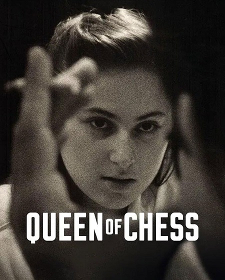 مشاهدة اونلاين فيلم Queen of Chess 2026 مترجم